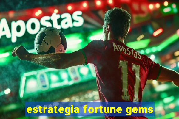 estrategia fortune gems